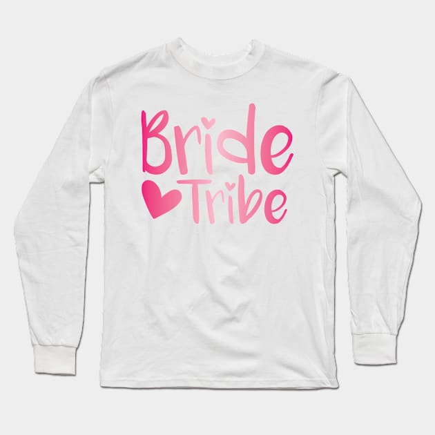 Bride Tribe - pink Long Sleeve T-Shirt by inphocus